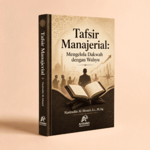 Tafsir Manajerial: Mengelola Dakwah dengan Wahyu