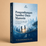 Pengembangan Sumber Daya Manusia: Membangun SDM Unggul, Adaptif, dan Berdaya Saing di Era Digital dan Society 5.0